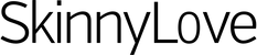 SkinnyLove Europe